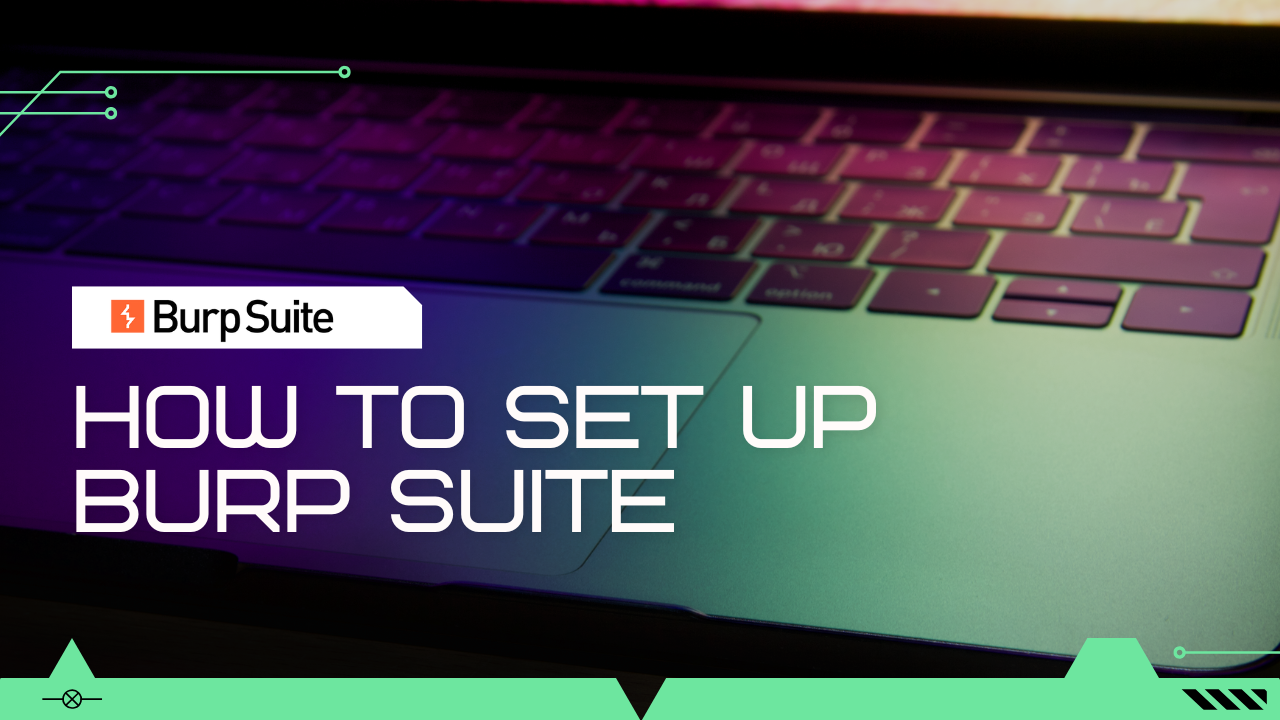 How to Set Up Burp Suite for Web Application Testing? How to Set Up Burp Suite for Web Application Testing?